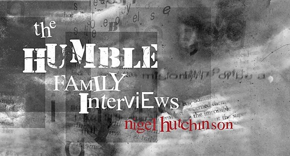 REVIEW: NIGEL HUTCHINSON’S ‘THE HUMBLE FAMILY INTERVIEWS’