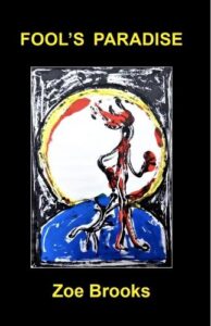 REVIEW: ZOE BROOKS’ ‘FOOLS’ PARADISE’ - Here Comes Everyone